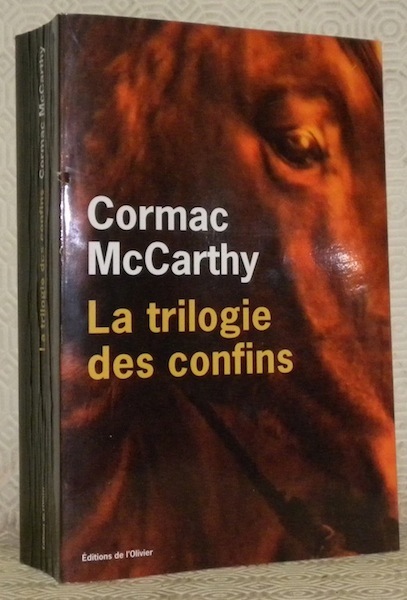 La trilogie des confins. Traduit de l’anglais par François Hirsch …
