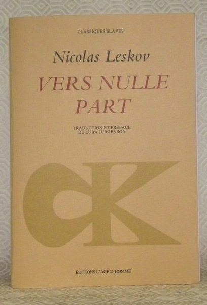 Vers nulle part. Roman Traduit du russe par Luba Jurgenson. …