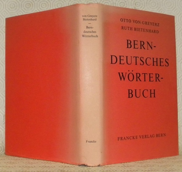 Berndeutsches Wörterbuch für die heutige Mundart zwischen Burgdorf, Lyss und …
