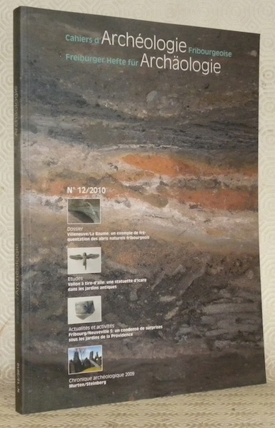 Cahiers d’Archéologie Fribourgeoise n.° 12. Freiburger Hefte für Archäologie.