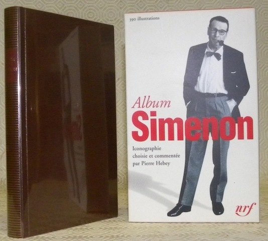 Album Georges Simenon. Iconographie choisie et commentée par Pierre Hebey. …