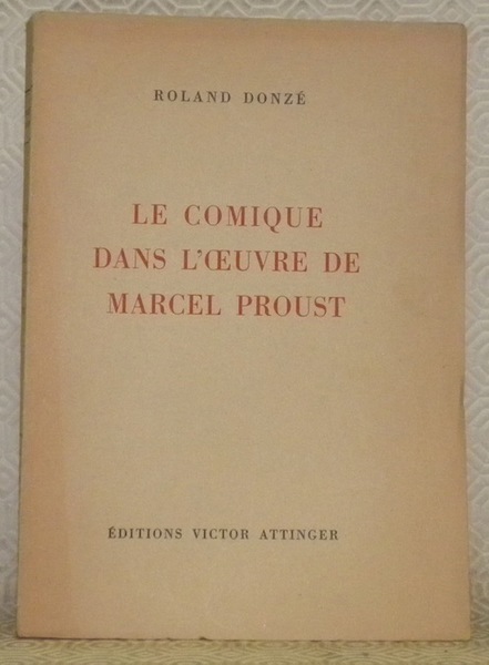 Le comique dans l’oeuvre de Marcel Proust.