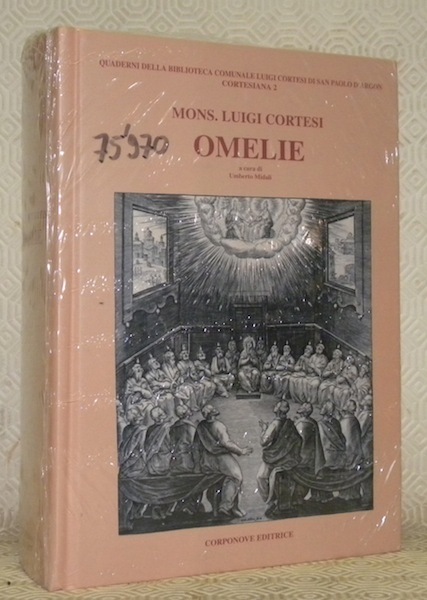 Mons. Luigi Cortesi. Omelie. Quaderni della biblioteca comunale Luigi Cortesi …