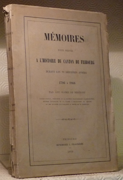 Mémoires pour servir à l’histoire du canton de Fribourg durant …