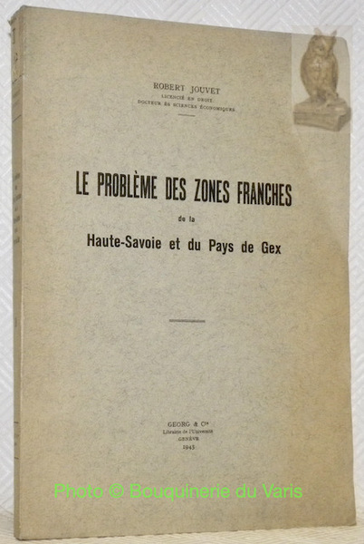 Le problème des zones franches de la Haute-Savoie et du …