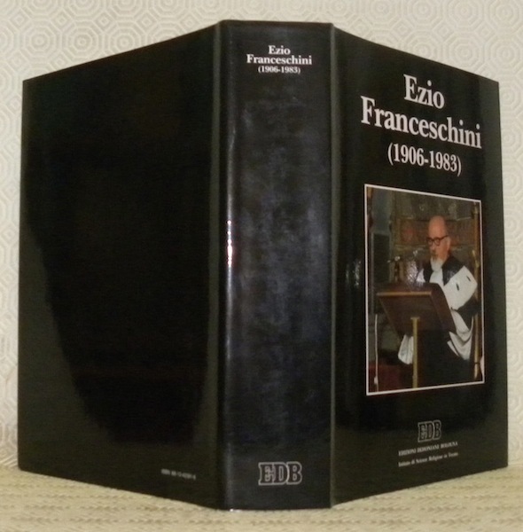 Ezio Franceschini, 1906 - 1983: scritti, documenti, commemorazioni, testimonianze. Istituto …