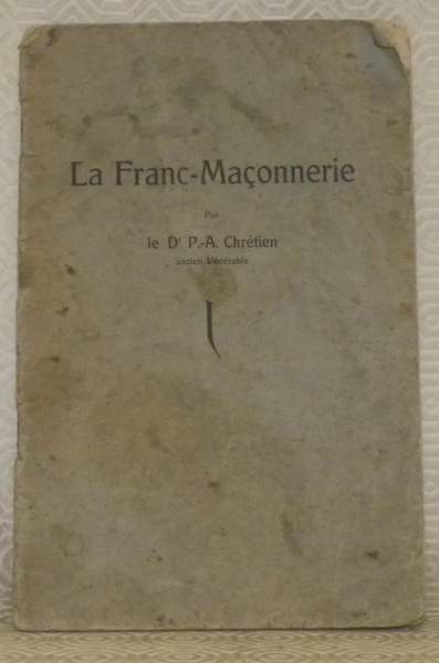 La Franc-Maçonnerie.