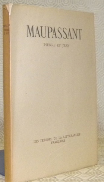 Pierre et Jean. Collection Les trésors de la littérature française.