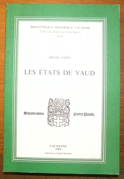 Les Etats de Vaud. Collection Bibliothèque historique vaudoise, n.° 91