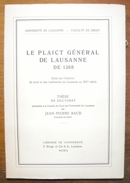 Le plaict général de Lausanne de 1368. Essai sur l’histoire …