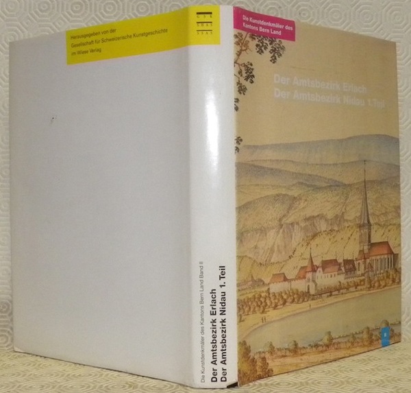 Die Kunstdenkmäler des Kantons Bern, Landband II. Der Amtsbezirk Erlach. …