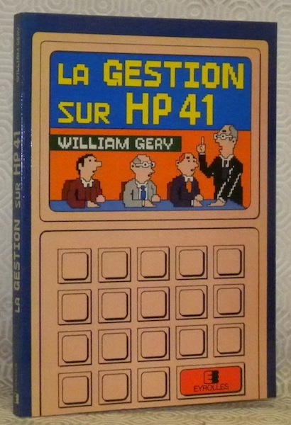 La gestion sur HP 41. Avec la participation de M. …