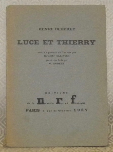 Luce et Thierry. Avec un portrait de l’auteur par Robert …