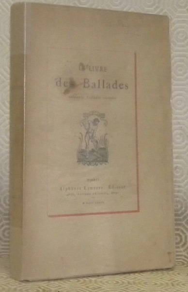 Le livre des Ballades. Soixante ballades choisies.