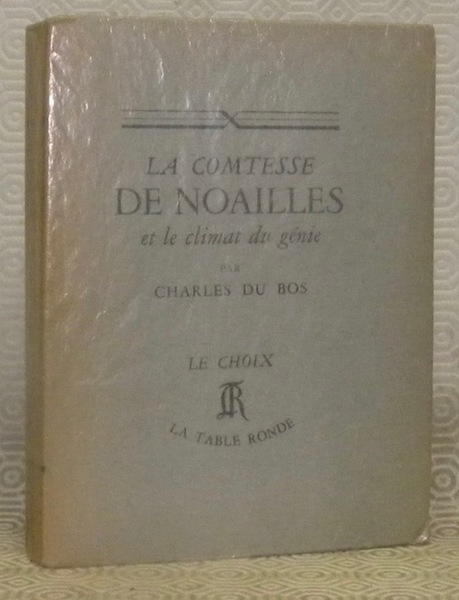 La Comtesse de Noailles et le climat du génie. Collection: …
