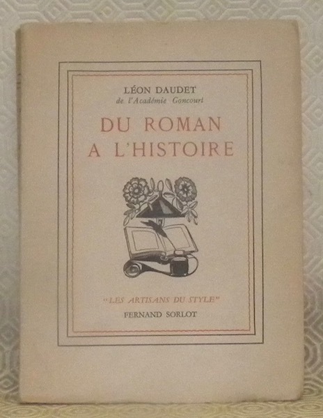 Du roman à l’histoire. Essai. Collection: Les Artisans du Style.