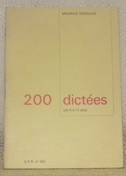 200 Dictées, de 9 à 11ans. S.P.R. n.° 265. 3e …