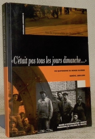 C’était pas tous les jours dimanche. Catalogue publié à l’occasion …