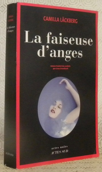 La faiseuse d’anges. Roman traduit du suédois par Lena Grumbach. …