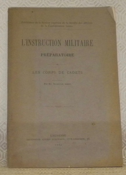 L’instruction militaire préparatoire. Les corps de cadets. Publication de la …