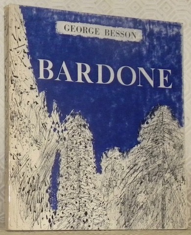 Bardone. Avec une biographie, une bibliographie et une documentation complète …
