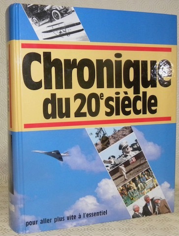 Chronique du 20e siècle.