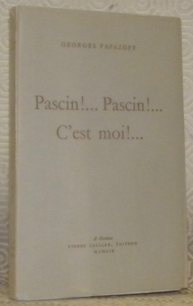 Pascin!. Pascin!. C’est moi!. Edition revue et omplètement remaniée. Collection: …