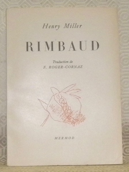 Rimbaud. Traduction de F. Roger-Cornaz.