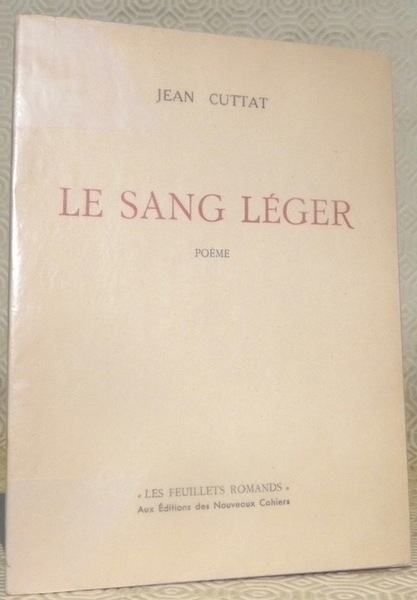 Le sang léger. Poème. Collection: Les Feuillets Romands.