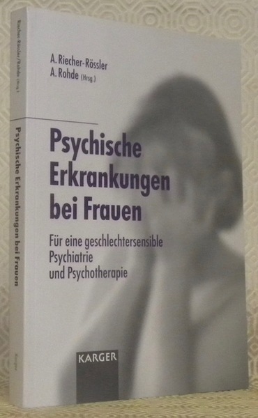 Psychische Erkrankungen bei Frauen. Für eine geschlechtersensible Psychiatrie und Psychotherapie. …