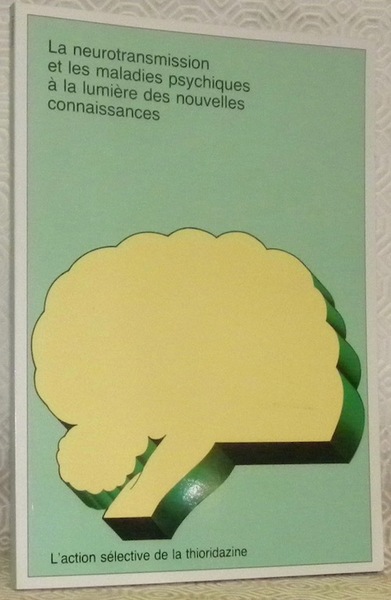 La neurotransmission et les maladies psychiques à la lumière des …