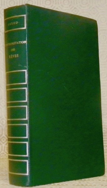 L’Interprétation des Rêves.Traduit en français par I. Meyerson. Nouvelle Edition …