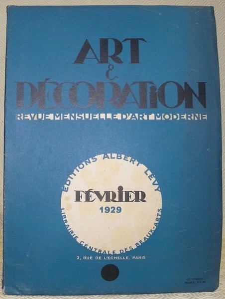 Art et Décoration et l’Art décoratif. Revue mensuelle d’Art moderne. …