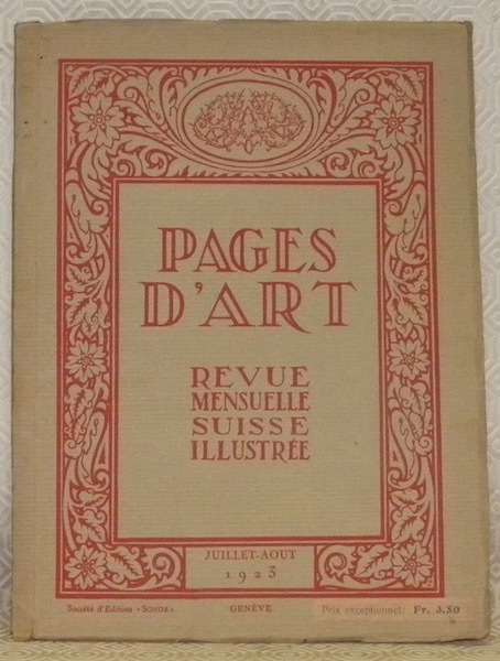 Pages d’Art. Juillet-Août 1923. Revue Mensuelle Suisse Illustrée. Sommaire du …