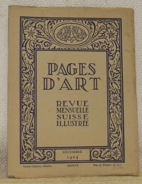 Pages d’Art. Décembre 1924. Revue Mensuelle Suisse Illustrée. Sommaire du …
