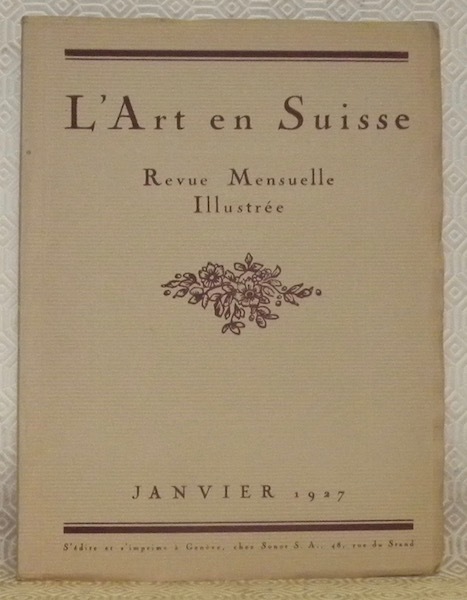 L’Art en Suisse. Janvier 1927. Revue Mensuelle Illustrée. Sommaire du …