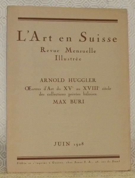 L’Art en Suisse. Juin 1928. Revue Mensuelle Illustrée. Sommaire du …