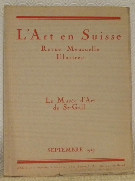 L’Art en Suisse. Septembre 1929. Revue Mensuelle Illustrée. Sommaire du …