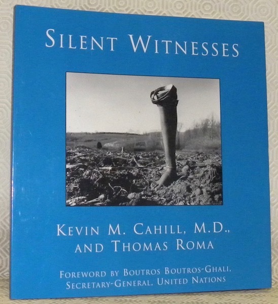 Silent Witnesses. Foreword by Boutros Boutros-Ghali.