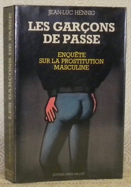 Les garçons de passe. Enquête sur la prostitution masculine.