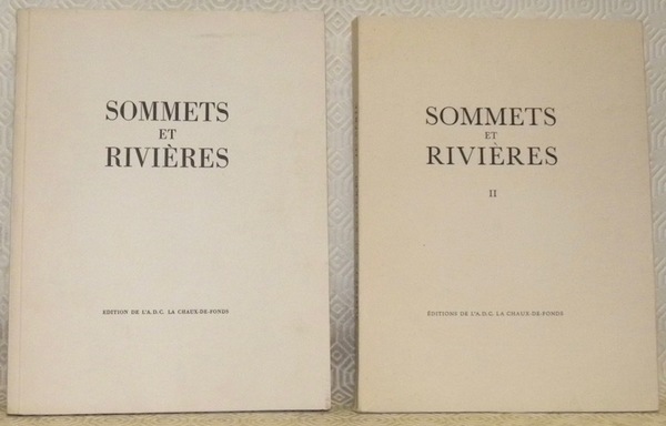 Sommets et rivières. Jura neuchâtelois. Tome I. Tome II.