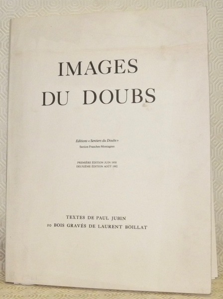 Images du Doubs. Deuxième édition. Textes de Paul Jubin, 20 …