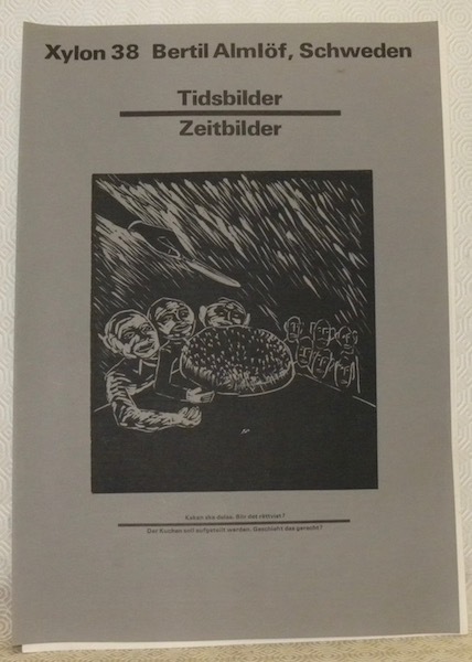 Xylon 38. Bertil Almlöf, Schweden. Tidsbilder. Zeitbilder. Kakan ska delas. …