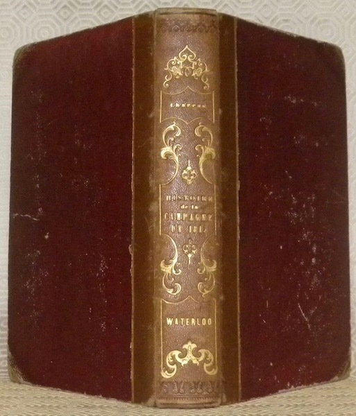Histoire de la campagne de 1815. Waterloo.