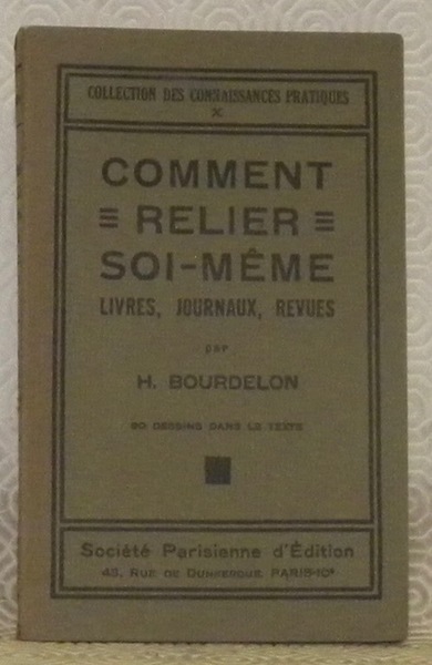 Comment relier soi-même livres, journaux, revues. 90 Dessins dans le …
