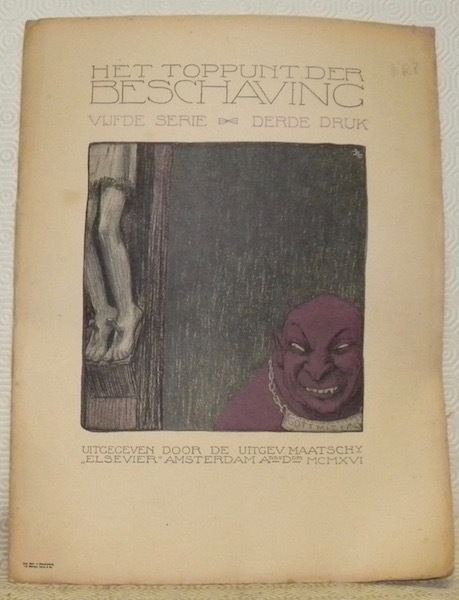 Het toppunt der beschaving. Vijfde serie - derde druk. Uitgegeven …