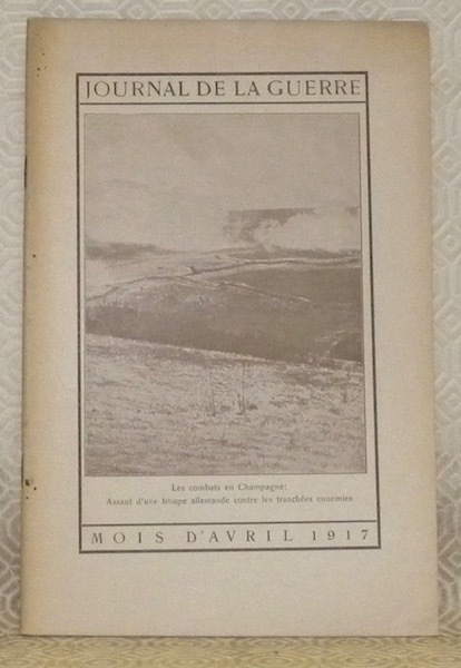 Journal de la Guerre. Mois d’avril 1917.