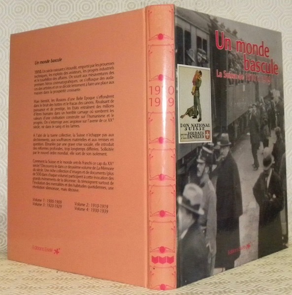Un monde bascule. La Suisse de 1910 à 1919. Collection: …
