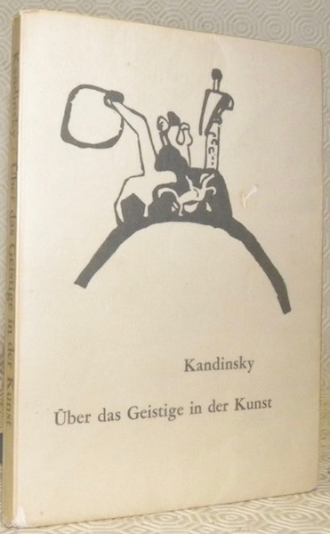 Über das Geistige in der Kunst. 4. Auflage, mit einer …
