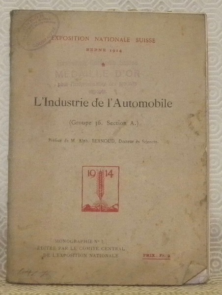 Exposition Nationale Suisse, Berne 1914. L’industrie de l’Automobile, Groupe 36, …
